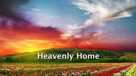 Heavenly Home - YouTube