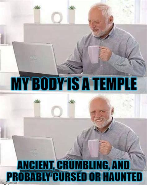 Body is a Temple - Imgflip