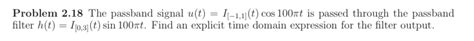 Solved Problem 2.18 The passband signal u(t) = 1-,n(t) cos | Chegg.com