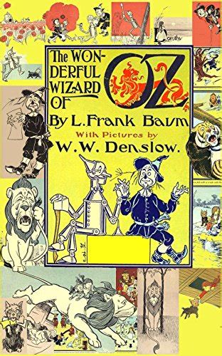 The Wizard of Oz (with the original illustrations by W. W. Denslow ...