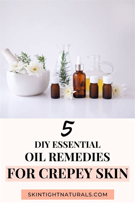 Crepey Skin Remedies - Skin Tight Naturals | Diy essential oil remedies ...