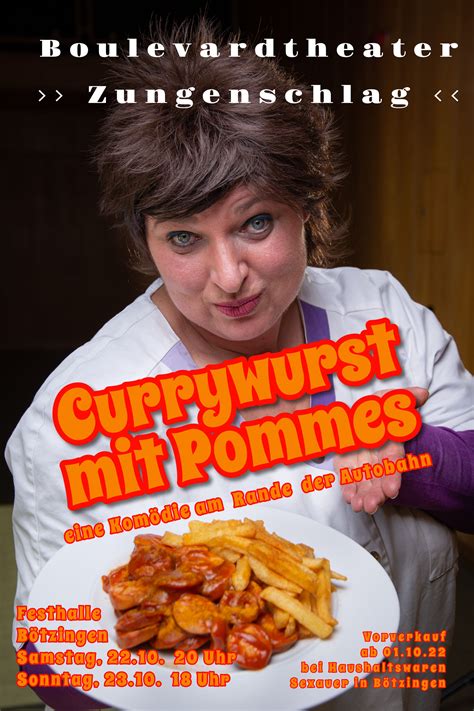 Currywurst mit Pommes - Endlich!!! - Boulevardtheater Zungenschlag Bötzingen