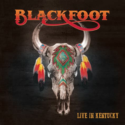 Live In Kentucky | Blackfoot