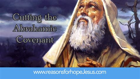 Abraham -- Cutting the Abrahamic Covenant » Reasons for Hope* Jesus