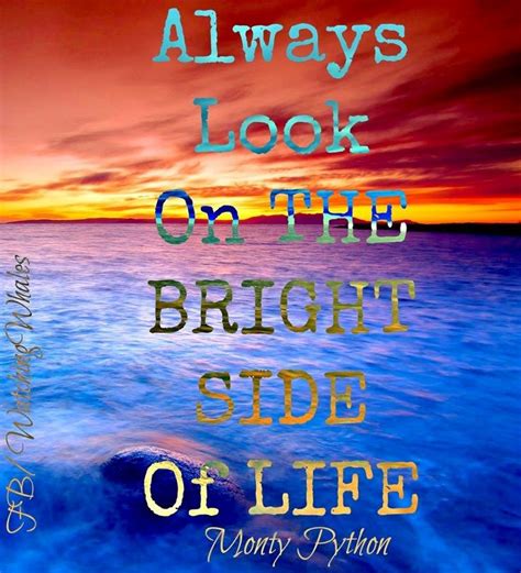 Look On The Bright Side Quotes. QuotesGram