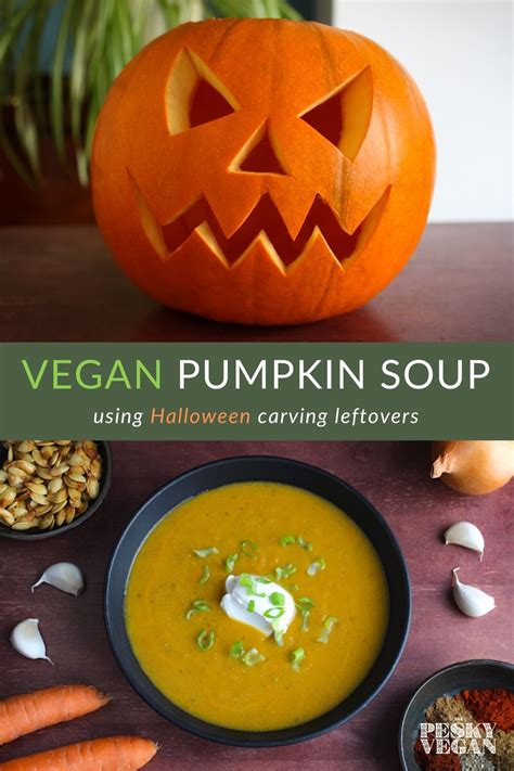 Halloween Pumpkin Soup (Using Carving Leftovers) - The Pesky Vegan