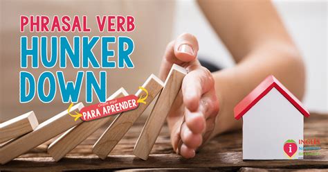 HUNKER DOWN :: O que significa esse phrasal verb? | Dicas de Inglês