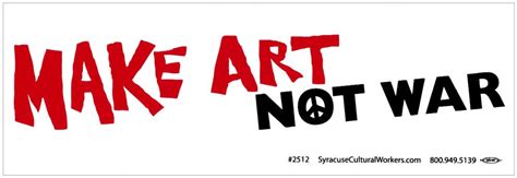 Make Art Not War - Small Bumper Sticker / Decal or Magnet - Peace Resource Project