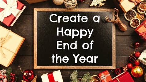 Create a Happy End of the Year - Happiness On