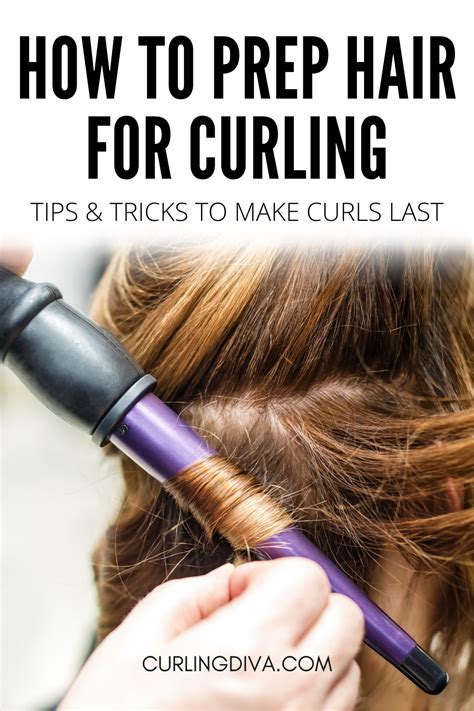 How To Prep Hair For Curling – Curling Diva | Curled hairstyles for ...