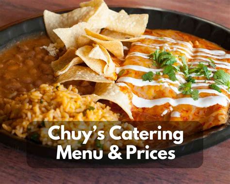 Chuy’s Catering Menu & Prices 2023 (Plan Wedding or Events With Tex-Mex Food) - Modern Art Catering