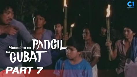 ‘Matatalim Na Pangil Sa Gubat’ FULL MOVIE Part 7 | Dan Alvaro, Mark Gil ...