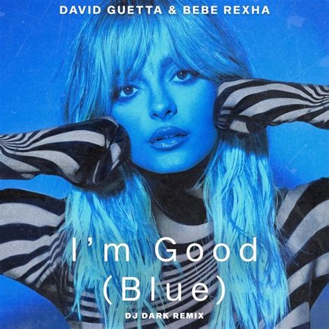 David Guetta & Bebe Rexha: I'm Good (Blue) (Music Video 2022) - IMDb