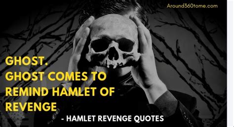 Top 15 Hamlet Revenge Quotes Teaches Us About Revenge