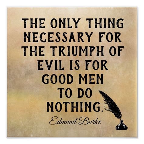 The Only Thing Necessary For Evil To Triumph Is For Good Man To Do Nothing - exilioreileao