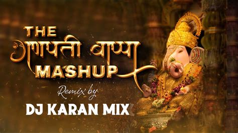 The Ganpati Mashup - Dj Karan Mix | Bappa Old Collection | Classic Mix ...