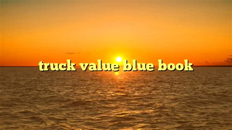 truck value blue book | truckstrend.com