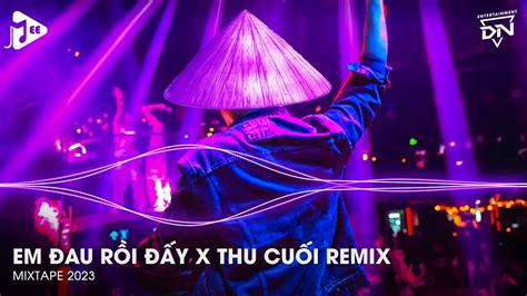 Em Đau Rồi Đấy x Thu Cuối Remix - Em Đau Rồi Đấy Hà Nội Có Lẽ Đẹp Nhất Về Đêm Remix Tiktok - YouTube