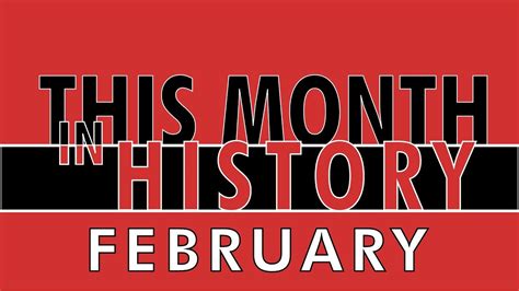 This Month in History- February - YouTube