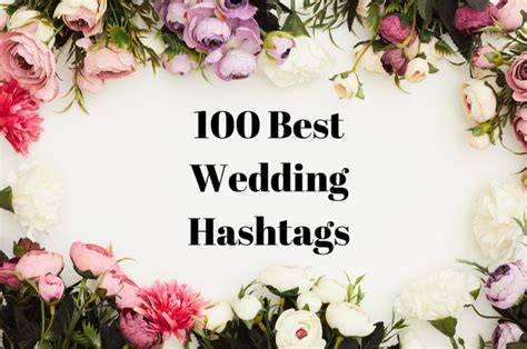 100 Best Wedding Hashtags—Cute and Clever Ideas - Parade