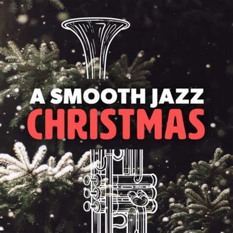 Various Artists - A Smooth Jazz Christmas | iHeart