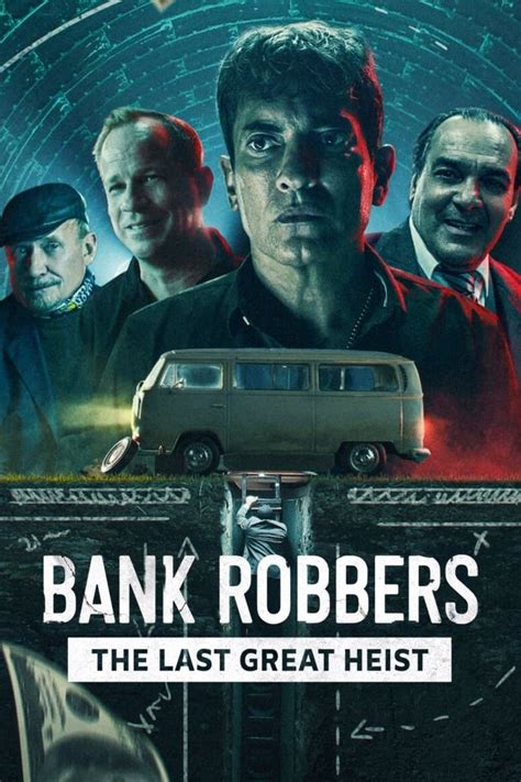 Bank Robbers: The Last Great Heist Movie Information & Trailers | KinoCheck