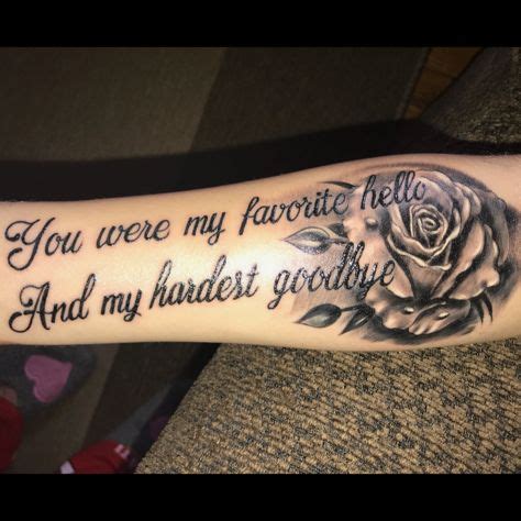 Tattoo Quotes - “You were my favorite hello, and my hardest goodbye ...