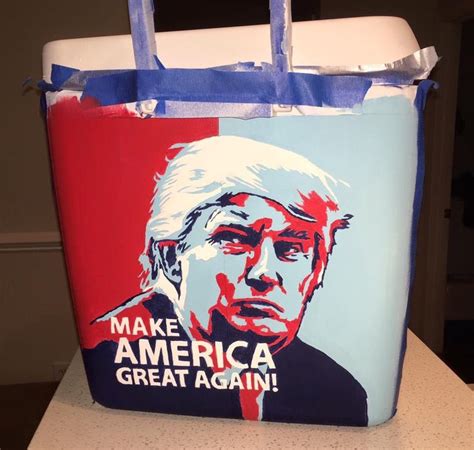 Even though I don't like Trump, this cooler is still super cool | Fraternity coolers, Frat ...
