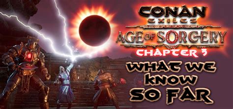 Conan Exiles Update: Age of Sorcery Chapter 3 | NITRADO