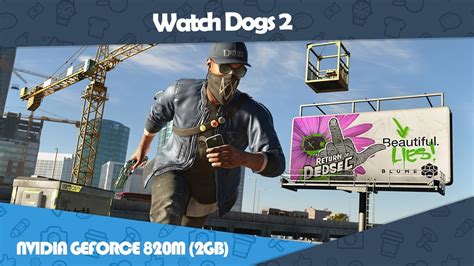 Watch Dogs 2 - Benchmark on NVIDIA GEFORCE 820M (2GB) | i5-4210u ...