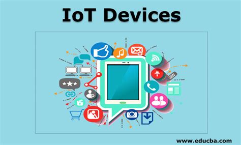 IoT Devices | Learn Top 8 Awesome Devices of IoT