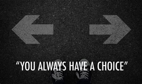 You Always Have A Choice | Words, Inspirational quotes, Motivational quotes