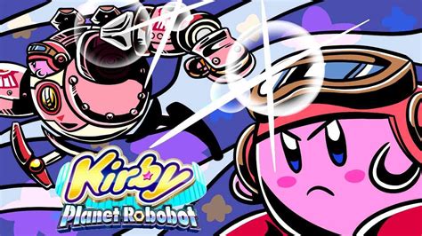 Kirby: Planet Robobot Review – It’s Extra Tasty With a Splash of Iron