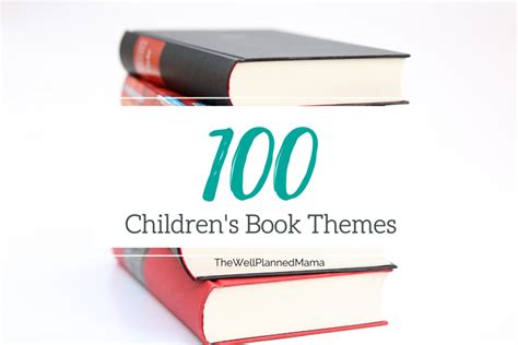 100 Children's Book Themes - Well Planned Paper