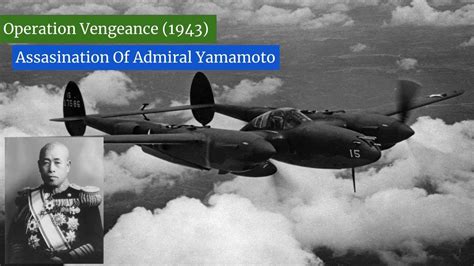 How Did The US Assassinate Admiral Yamamoto? - WORLD WAR 2 DOCUMENTARY ...