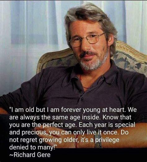 Richard Gere | Richard gere, Growing old, Life quotes