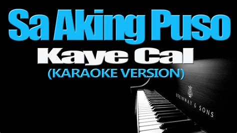 SA AKING PUSO - Kaye Cal (KARAOKE VERSION) Chords - Chordify