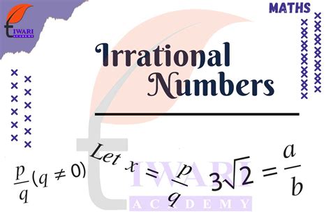 Irrational Numbers | Definition and Application with Examples.