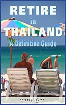 Amazon.com: RETIRE IN THAILAND: A DEFINITIVE LIVING IN THAILAND GUIDE: Retire to Thailand eBook ...