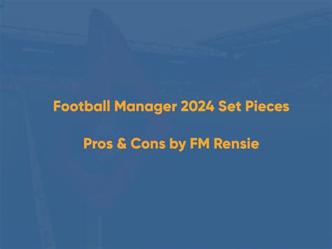 FM24 | Revamped set pieces. My pros and cons — CoffeehouseFM - Football ...