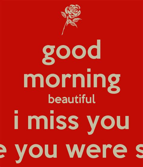 good morning beautiful i miss you while you were sleep | Good morning beautiful, Good morning ...