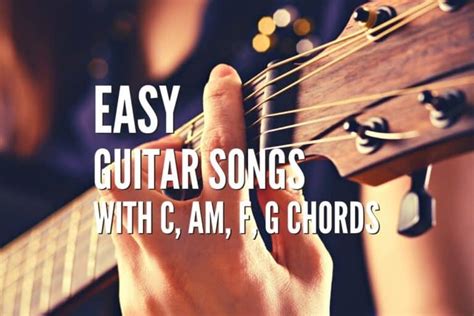 Top 70 Easy Guitar Songs With C, Am, F, G Chords – Tabs Included – Rock ...