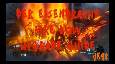 Der Eisendrache - Fire Bow Detailed Guide | Wrath Of The Ancients Upgrade Guide - YouTube