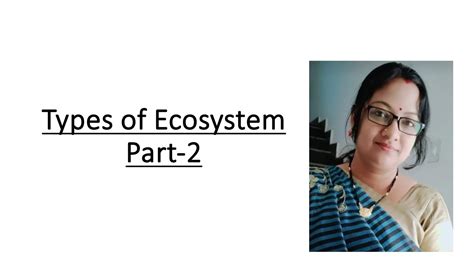 Types of Ecosystem || Part -2 || #ecology #typesofecosystem # zoology ...