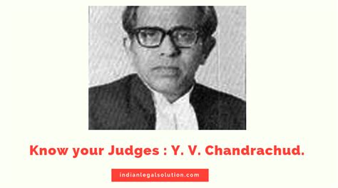 Know your Judges : Y. V. Chandrachud. - Indian Legal Solution