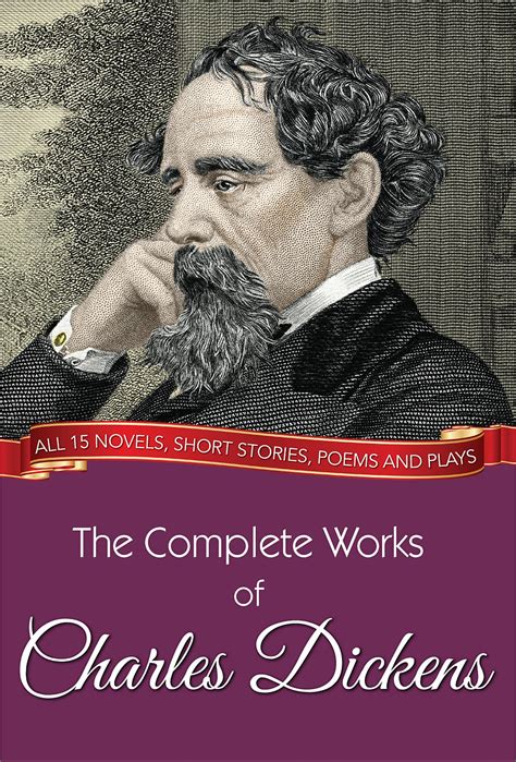 The Complete Works of Charles Dickens (Illustrated Edition) by Charles Dickens and GP Editors ...