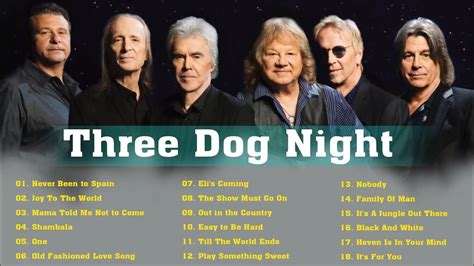 Three Dogs Night Greatest Hits Full Album Best Songs Three Dogs Night Of All Time - YouTube ...