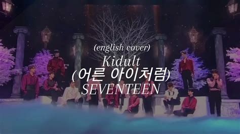 [English Cover] Kidult (어른 아이처럼) - SEVENTEEN Chords - Chordify