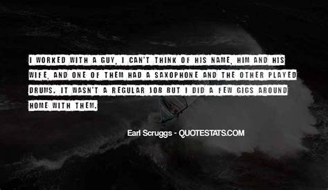 Top 32 Scruggs Quotes: Famous Quotes & Sayings About Scruggs