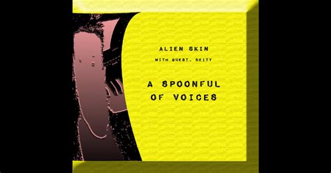 Alien Skin – A Spoonful Of Voices | Sleeping Bag Studios